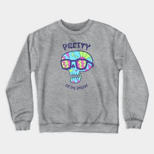 Pretty on the inside Crewneck Sweatshirt